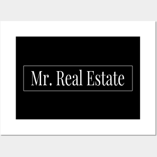 Mr. Real Estate Posters and Art